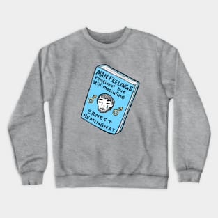 Man Feelings Crewneck Sweatshirt